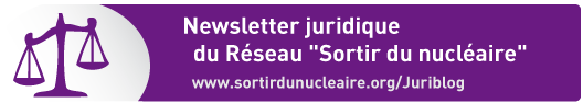 Newsletter juridique du Rseau Sortir du nuclaire