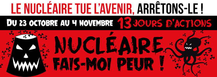 Nucléaire fais-moi peur : 13 jours d'actions pour alerter sur le risque nucléaire